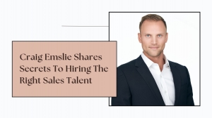 Craig Emslie Shares Secrets To Hiring The Right Sales Talent