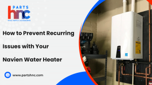 How to Prevent Recurring Issues with Your Navien Water Heater