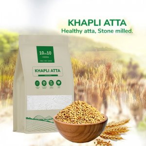 Why Dieticians Recommend Khapli Atta Daily | 10on10Foods