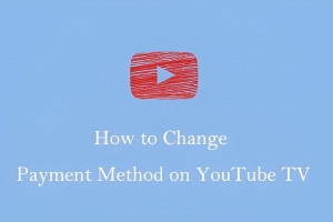 Update Payment Method for YouTube TV: Quick Fix for Billing Issues