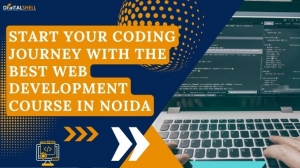 Start Your Coding Journey with the Best Web Development Course in Noida