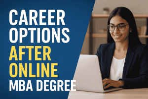  Career Options After Online MBA Degree