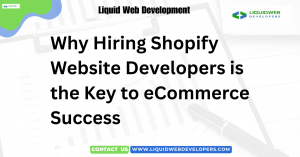 Why Hiring Shopify Website Developers is the Key to eCommerce Success