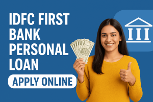 Unlock Financial Flexibility with IDFC First Bank Personal Loan