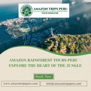 A Complete Guide to Planning Your Amazon Rainforest Peru Tour
