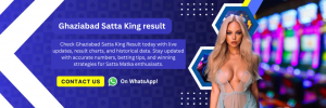 Ghaziabad Satta King Result Today – Live Chart & Fast Updates