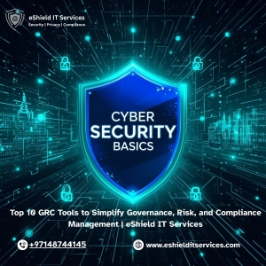 Top 10 GRC Tools to Simplify Governance, Risk, and Compliance Management | eShield IT Services