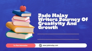 Jade Malay Writers Journey Of Creativity And Growth