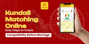 Kundali Matching Online: Easy Steps to Check Compatibility Before Marriage
