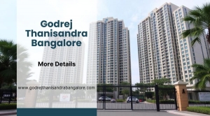 Godrej Thanisandra Bangalore | Premium Flats for Sale