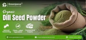 Why Organic Dill Seed Powder Matters for Global Formulators