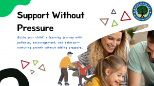 How to Support Your Child’s Learning Without Adding Pressure