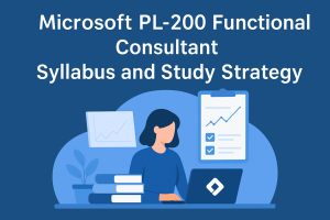 Microsoft PL-200 Functional Consultant: Syllabus and Study Strategy