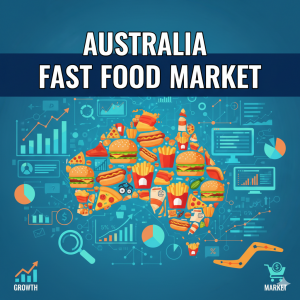Australia Fast Food Market