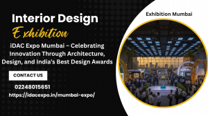 iDAC Expo Mumbai – Celebrating Innovation Through Architecture, Design, and India’s Best Design Awards