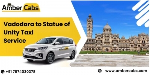 Travel Tips for a Smooth Vadodara to Statue of Unity Cab Journey - Amber Cabs
