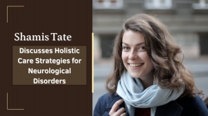 Shamis Tate Discusses Holistic Care Strategies for Neurological Disorders