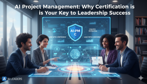 AI Project Management: Why Certification is Your Key to Leadership Success