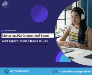 Mastering AQA International Exams With Expert Online Classes In UAE