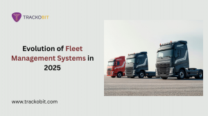 From GPS to Complete Ecosystems: The Evolution of Fleet Management Systems in 2025