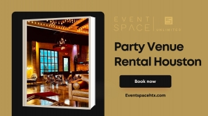 Essential Amenities That Make a Houston Event Space Truly Exceptional