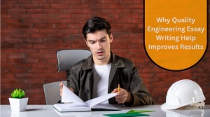 Why Quality Engineering Essay Writing Help Improves Results