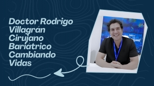 Doctor Rodrigo Villagran Bariatric Surgeon Transforming Lives