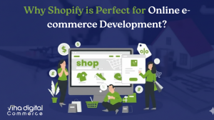 Why Shopify is Perfect for Online e-commerce Development?