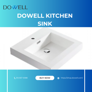 How to Choose the Perfect Dowell Kitchen Sink for Modern Homes