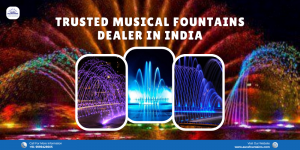 Trusted Musical Fountains Dealer in India | Aura Fountains