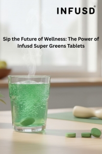 Sip the Future of Wellness: The Power of Infusd Super Greens Tablets