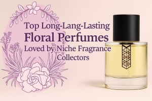 Top Long-Lasting Floral Perfumes Loved by Niche Fragrance Collectors