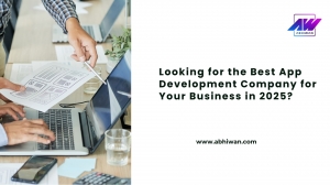 Looking for the Best App Development Company for Your Business in 2025?