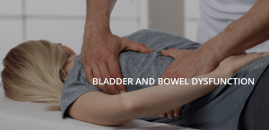 Why Choose Physical Therapy for Bowel or Bladder Dysfunction