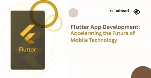 Flutter App Development: Accelerating the Future of Mobile Technology