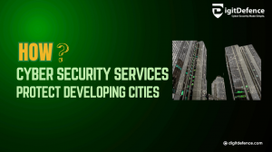 How Cyber Security Services Protect Developing Cities