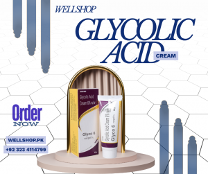 Glycolic Acid Cream Pakistan – Price, Benefits & Online Shopping