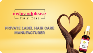 Top Private Label Hair Care Manufacturer for Your Brand Success