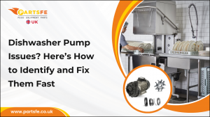 Dishwasher Pump Issues? Here’s How to Identify and Fix Them Fast