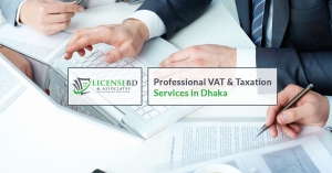 VAT Consultant in Bangladesh: Expert Guidance for Efficient Tax Management