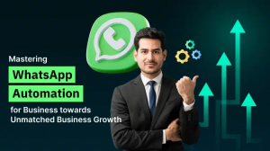Boost Your Business Efficiency with WhatsApp Automation: The Complete Guide 