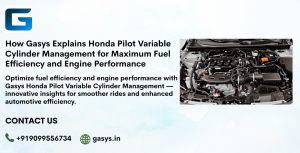 How Gasys Explains Honda Pilot Variable Cylinder Management for Maximum Fuel Efficiency and Engine Performance