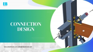 Connection Design – The Backbone of Structural Stability and Safety