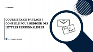 Courrierx.co Partage 7 Conseils Pour Rédiger Des Lettres Personnalisées