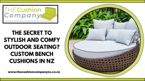 The Secret to Stylish and Comfy Outdoor Seating? Custom Bench Cushions in NZ