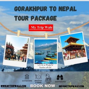 Nepal Tour Package from Gorakhpur with MyTripWale