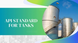 API Tank Design – Engineering Excellence for Safe and Reliable Liquid Storage