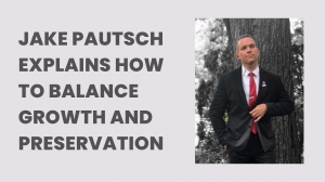 Jake Pautsch Explains How To Balance Growth And Preservation