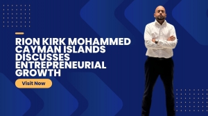 Rion Kirk Mohammed Cayman Islands Discusses Entrepreneurial Growth