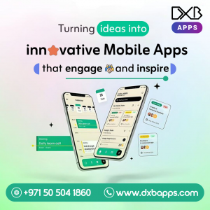 Choose DXB APPS as top mobile app development company for apps
